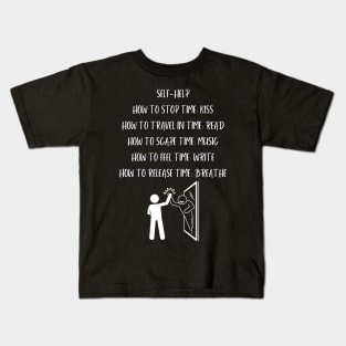 Self-Help, Motivational and Inspirational Self Help Quote Kids T-Shirt